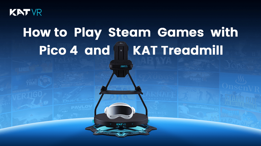 How to Play Steam Games with KAT Treadmill and Pico 4